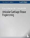 Athanasiou, Kyriacos, Darling, Eric M., Hu, Jerry C. - Articular Cartilage Tissue Engineering