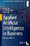 Chan, Leong, Hogaboam, Liliya, Cao, Renzhi - Applied Artificial Intelligence in Business