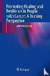 Grossman, Mary - Promoting Healing and Resilience in People with Cancer: A Nursing Perspective