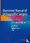  - Illustrated Manual of Orthognathic Surgery