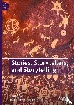  - Stories, Storytellers, and Storytelling