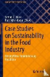  - Case Studies on Sustainability in the Food Industry