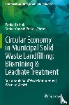  - Circular Economy in Municipal Solid Waste Landfilling: Biomining & Leachate Treatment