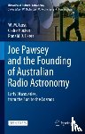 Goss, W. M., Hooker, Claire, Ekers, Ronald D. - Joe Pawsey and the Founding of Australian Radio Astronomy