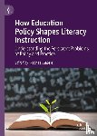  - How Education Policy Shapes Literacy Instruction
