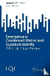 Musser, George - Emergence in Condensed Matter and Quantum Gravity