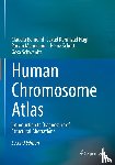 Behrend, Claudia, Karimzad Hagh, Javad, Mehdipour, Parvin, Schott, Heinz - Human Chromosome Atlas