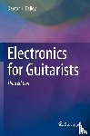 Dailey, Denton J. - Electronics for Guitarists