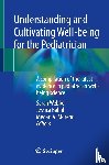 - Understanding and Cultivating Well-being for the Pediatrician