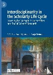  - Interdisciplinarity in the Scholarly Life Cycle
