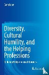 Loue, Sana - Diversity, Cultural Humility, and the Helping Professions