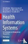 Winter, Alfred, Ammenwerth, Elske, Haux, Reinhold, Marschollek, Michael - Health Information Systems