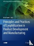  - Principles and Practices of Lyophilization in Product Development and Manufacturing