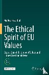 Frischhut, Markus - The Ethical Spirit of EU Values