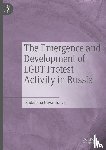 Buyantueva, Radzhana - The Emergence and Development of LGBT Protest Activity in Russia