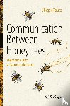 Tautz, Jurgen - Communication Between Honeybees - More than Just a Dance in the Dark
