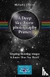 O'Brien, Michael - A Deep Sky Astrophotography Primer