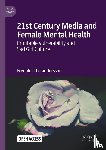 Thelandersson, Fredrika - 21st Century Media and Female Mental Health
