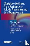  - Workplace Wellness: From Resiliency to Suicide Prevention and Grief Management