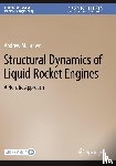 Brown, Andrew M. - Structural Dynamics of Liquid Rocket Engines