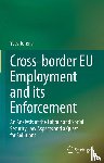Jorens, Yves - Cross-border EU Employment and its Enforcement