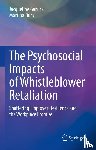 Garrick, Jacqueline, Buck, Martina - The Psychosocial Impacts of Whistleblower Retaliation