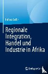 Asche, Helmut - Regionale Integration, Handel und Industrie in Afrika