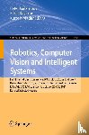  - Robotics, Computer Vision and Intelligent Systems