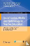  - Social Justice, Media and Technology in Teacher Education