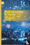 Bornfelt, P-O - Work Organisation in Practice