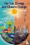 Hossain, Eklas - The Sun, Energy, and Climate Change