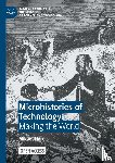 Hard, Mikael - Microhistories of Technology