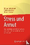 Breitenbach, Michael, Kapferer, Elisabeth, Sedmak, Clemens - Stress und Armut