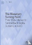 Huber, Joseph - The Monetary Turning Point