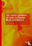 Smith, Steven G. - The Special Liveliness of Hooks in Popular Music and Beyond