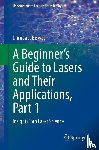 Biswas, Dhruba J. - A Beginner’s Guide to Lasers and Their Applications, Part 1