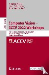  - Computer Vision – ACCV 2022 Workshops