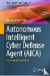  - Autonomous Intelligent Cyber Defense Agent (AICA)