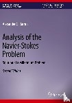 Ramm, Alexander G. - Analysis of the Navier-Stokes Problem