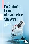 Adams, Colin - Do Androids Dream of Symmetric Sheaves?