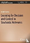 Huang, Longbo - Learning for Decision and Control in Stochastic Networks