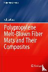 Kara, Yahya - Polypropylene Melt-Blown Fiber Mats and Their Composites