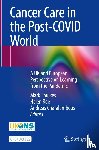 - Cancer Care in the Post-COVID World