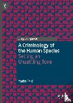 Eski, Yarin - A Criminology of the Human Species