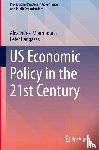 Mourmouras, Alexandros, Rangazas, Peter - US Economic Policy in the 21st Century