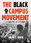 Kendi, Ibram X. - The Black Campus Movement