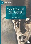 Jones, David Annwn - Vampires on the Silent Screen