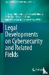  - Legal Developments on Cybersecurity and Related Fields