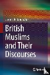 - British Muslims and Their Discourses