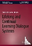 Mazumder, Sahisnu, Liu, Bing - Lifelong and Continual Learning Dialogue Systems